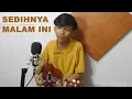 Download Lagu Sedihnya Malam Ini Cover By DikaBapper (New Version)