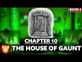 Chapter 10 The House of Gaunt Half-Blood Prince