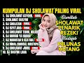 Download Lagu KUMPULAN SHOLAWAT VIRAL TERBARU 2025 | SHOLAWAT JIBRIL PEMBUKA REJEKI, DJ SHOLAWAT ASYGHIL, NARIYAH