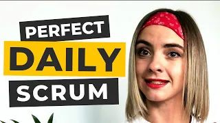 How To Run A Perfect Daily Scrum?