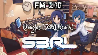 FM-200 - S3RL Remix (feat. Douglas)