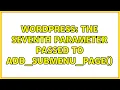 Wordpress The seventh parameter passed to add - submenu