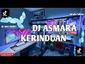 Download Lagu Dj Asmara Kerinduan (Meyda Rahma)Bye Dj Aski Remix fullbass terbaru 2025‼️
