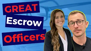 What makes a GREAT escrow officer