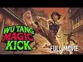 Lagu Wu Tang Magic Kick (1977) | Full Martial Arts Movie | Kung Fu Extravaganza | John Liu, Wei Tung