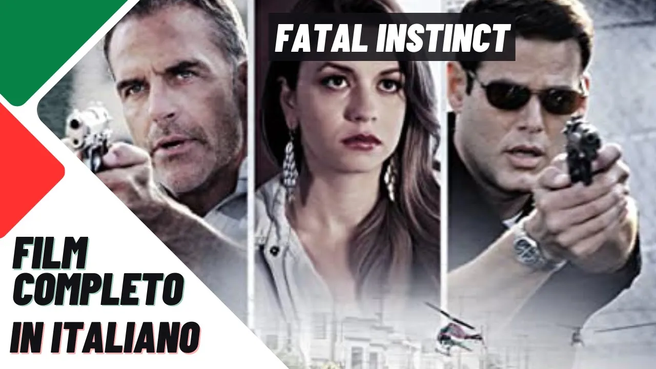 Fatal Instinct | Azione | HD | Film Completo in Italiano