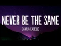 Download Lagu Camila Cabello - Never Be the Same (Lyrics) \