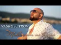 Lagu Vasko Petrov \u0026 Ork. Matrica - Muken man me te piav - (Cover) - 2025