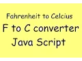 Fahrenheit to Celsius converter Java Script