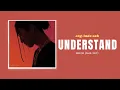 Download Lagu Understand - MELOH 멜로 (Feat. Gist) | 가사 Lyrics Translation (한/ENG/INDO)