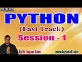 PYTHON Fast Track tutorials Session - 1 by Mr Nagoor Babu On 21-11-2019 3 PM
