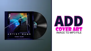 Download How to Add Album Art Cover Image to Any MP3 song file MP3