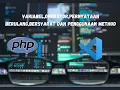 PART 2 VARIABEL OPERATOR PERNYATAAN BERULANG BERSYARAT DAN PENGGUNAAN METHOD BELAJAR PHP