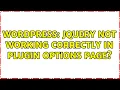 Wordpress jquery not working correctly in plugin options page