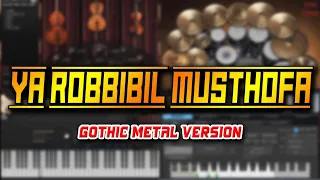 ya robbibil musthofa gothic metal version 