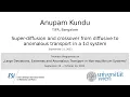 Anupam Kundu - Super-diffusion and crossover from diffusive to anomalous transport in a 1d system