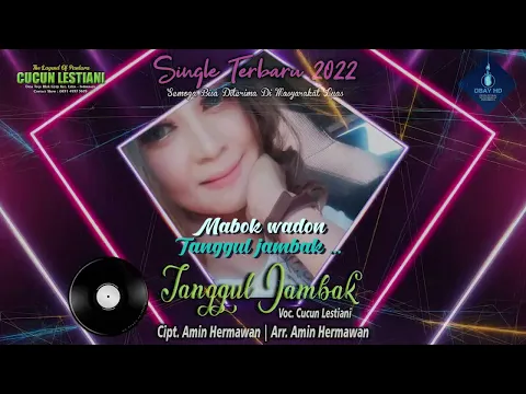 Download MP3 TANGGUL JAMBAK Voc. Cucun Lestiani [Single Terbaru 2022]