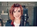 Download Lagu If I Could Turn Back Time - CHER cover || Allison Paige