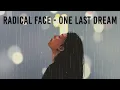 Download Lagu Radical Face - One Last Dream