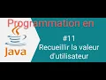 Programmer en JAVA DEBUTANT 11 Lire la valeur d utilisateur