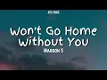 Maroon 5 - Won't Go Home Without You (Lyrics)