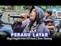 PERAHU LAYAR - VOC : NAYAH | PUTRA PA'I MUDA | SHOW CIKEDUNG