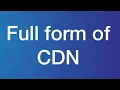 Full form of CDN