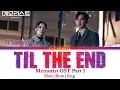 Download Lagu Til The End - Yi Sung Yol 이승열 | Memorist 메모리스트 OST Part 1 | Lyrics 가사 | Han/Rom/Eng