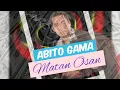 Download Lagu Matan Osan: Abitu Gama (Lyrics)
