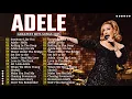 Download Lagu ADELE Songs Playlist 2025  ADELE Greatest Hits Collection Of All Time