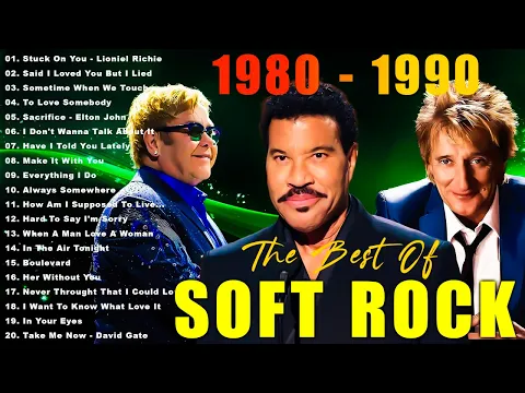 Lionel Richie, Rod Stewart, Bee Gees, Eric Clapton, Air Supply - Soft Rock 70s 80s 90s Greatest Hits