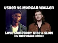 Download Lagu Usher vs Morgan Wallen - Love Somebody Nice \u0026 Slow (DJ Throwback Remix)