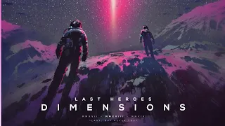 Last Heroes Dimensions Slowed Reverb 