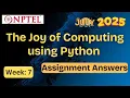 The Joy of Computing using Python week 7 Explained NPTEL assignment answer July 2025