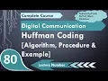 Huffman Coding Basics Algorithm Procedure Example Explained in Digital Communication