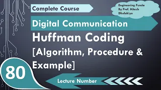 Huffman Coding Basics Algorithm Procedure Example Explained in Digital Communication