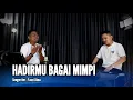 Download Lagu HADIRMU BAGAI MIMPI - DANGDUT UDA FAJAR (OFFICIAL LIVE MUSIC)