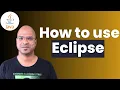 Java Tutorial How to use Eclipse