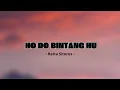 VIDEO LIRIK HO DO BINTANG HU