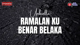 ramalan ku benar belaka umbrella lirik video 