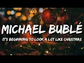 Download Lagu Michael Bublé - It's Beginning To Look A Lot Like Christmas (Lyrics)