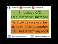 Can we use the Static variable to another file using extern keyword Embedded C Interview Questions