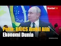 Download Lagu Putin ke BRICS: Saatnya Negara Berkembang Ambil Alih Ekonomi Dunia