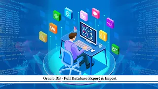How to Export and Import Oracle Database - FULL