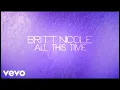 Download Lagu Britt Nicole - All This Time (Lyrics)