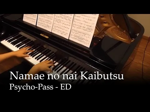 Download MP3 Namae no nai Kaibutsu - Psycho-Pass ED [Piano]