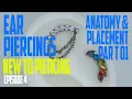 Ear Piercings Anatomy Placement Part 01 - New to Piercing EP05