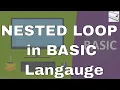 Lecture 26 NESTED Loop in BASIC Language