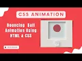 Bouncing Ball Animation CSS HTML CSS animation