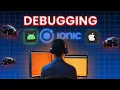Ultimate Guide to Debugging Ionic Apps on Android and iOS 2024 Update Coding Technyks